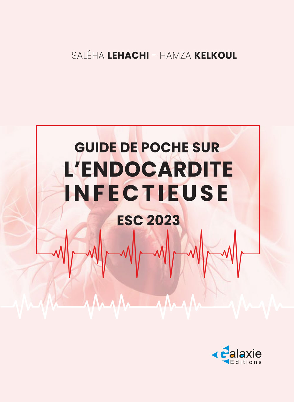 Guide de poche sur l'ENDOCARDITE INFECTIEUSE ESC 2023