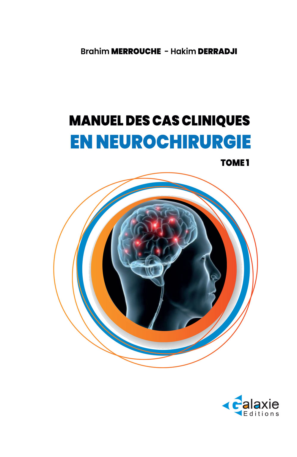 Manuel des cas cliniques en NEUROCHIRURGIE Tome 1