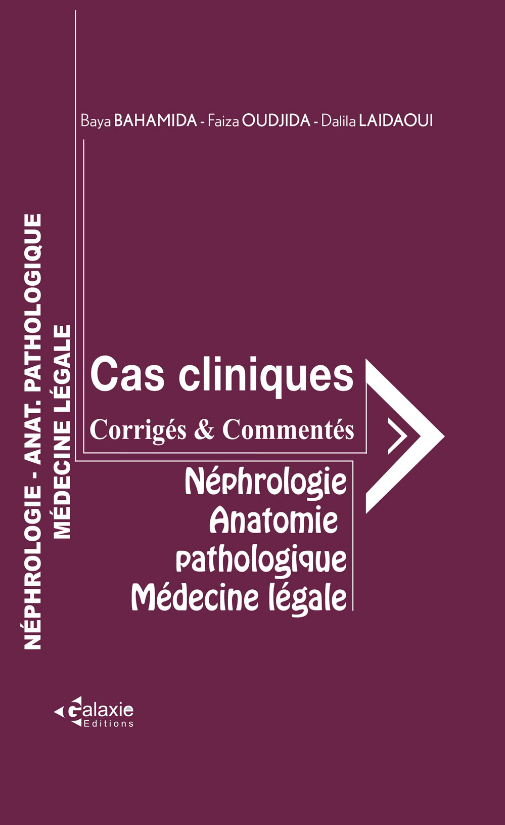 Néphrologie - Anatomie Pathologique - Médecine Légale Cas Cliniques Corrigés et Commentés