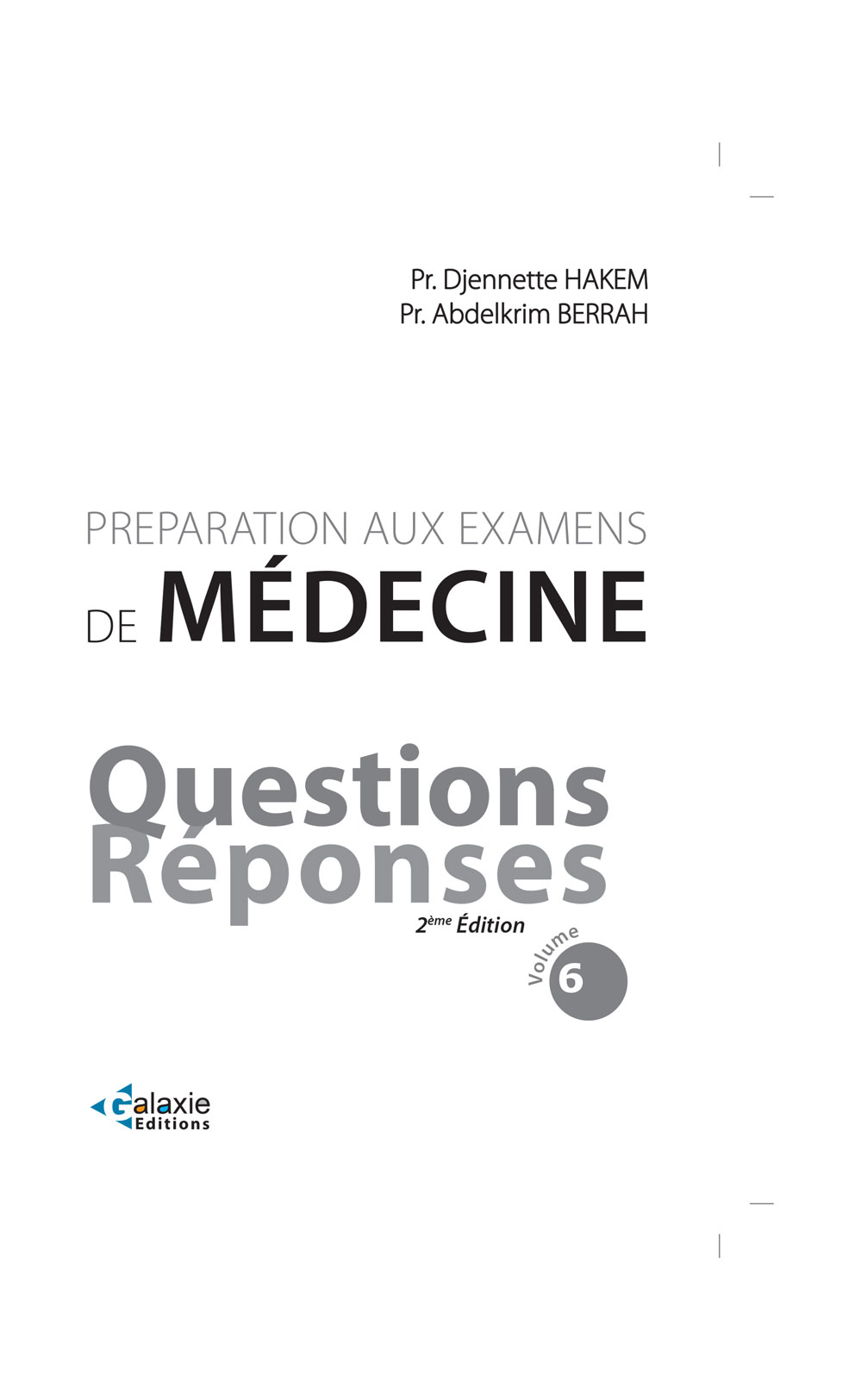 Préparation aux Examens de Médecine QUESTIONS RÉPONSES Volume 6