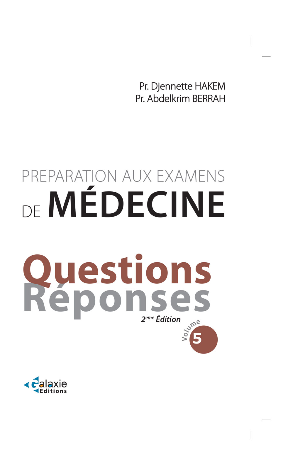 Préparation aux Examens de Médecine QUESTIONS RÉPONSES Volume 5