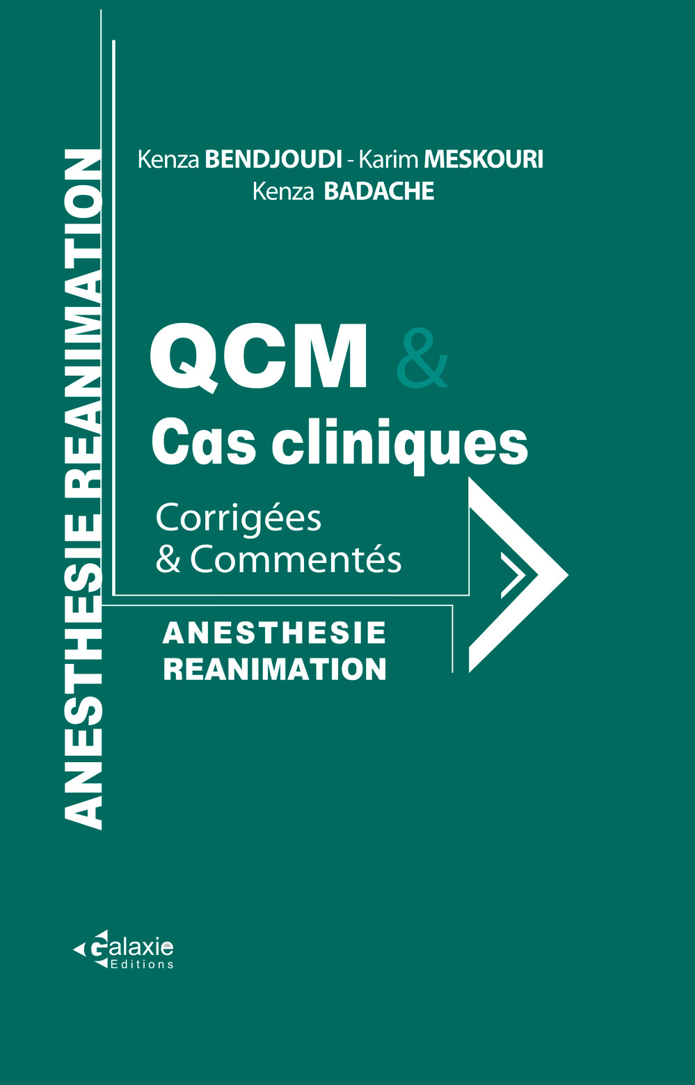 Anesthésie Réanimation  QCM et Cas Cliniques Corrigés et Commentés