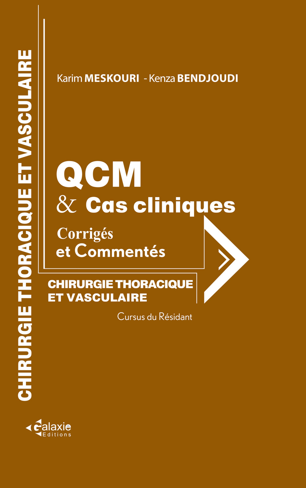 Chirurgie Thoracique et Vasculaire QCM et Cas Cliniques Corrigés et Commentés