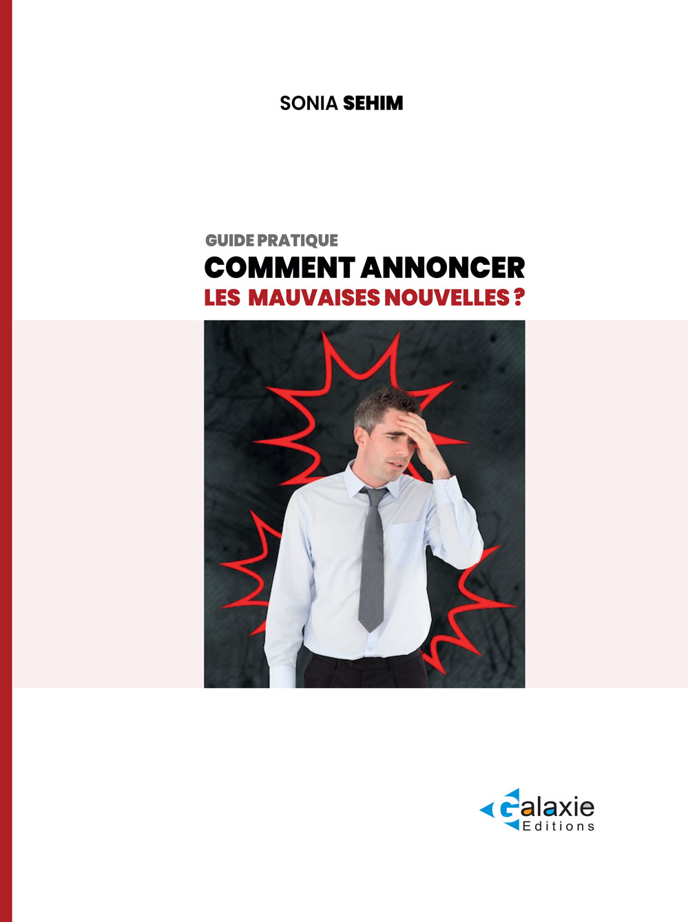 Guide pratique COMMENT ANONCER LES MAUVAISES NOUVELLES ?