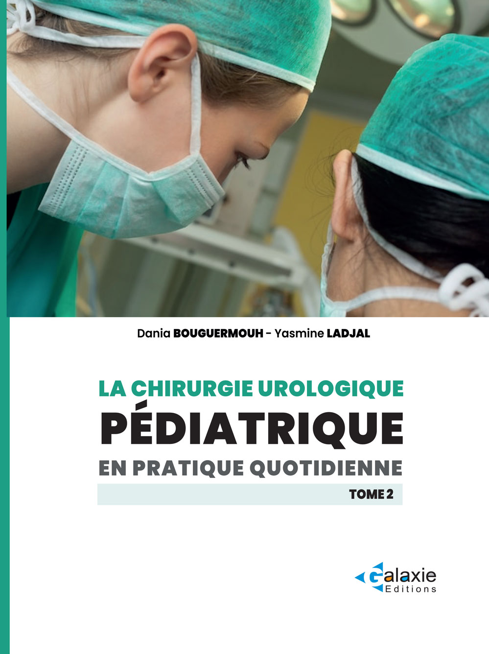 la chirurgie Urologique Pédiatrique en Pratique Quotidienne Tome 2