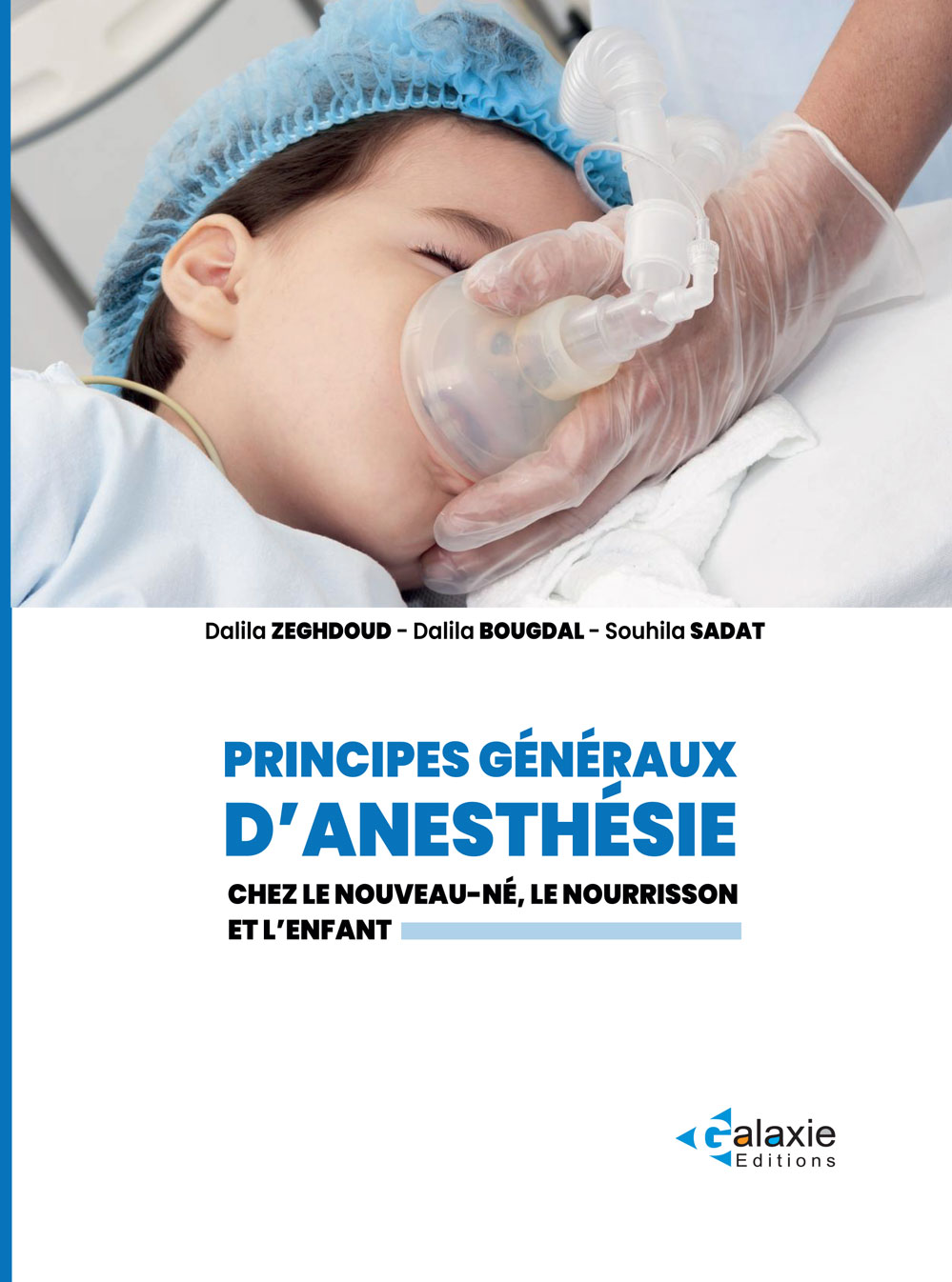 Principes Généraux d'Anesthésie chez le Nouveau-Né, le Nourrisson et l'Enfant