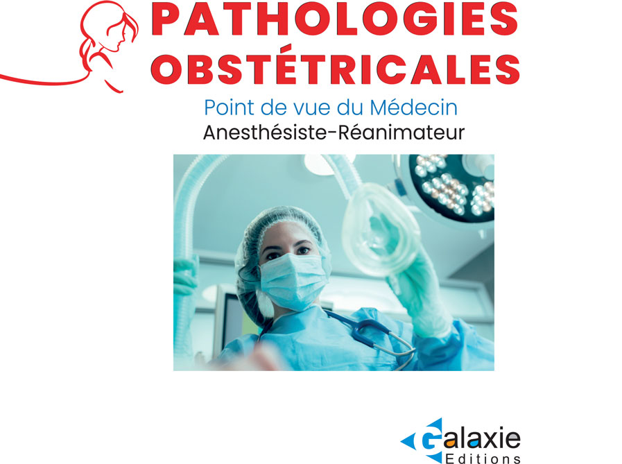 Pathologies Obstétricales point de vue du Médecin Anesthésiste-Réanimateur