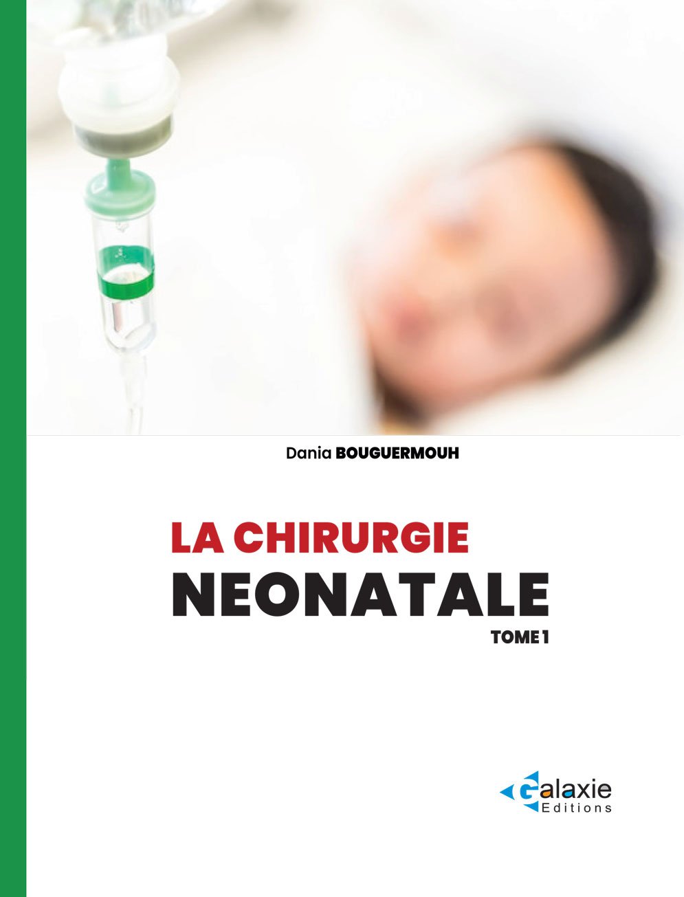 La chirurgie NÉONATALE Tome 1