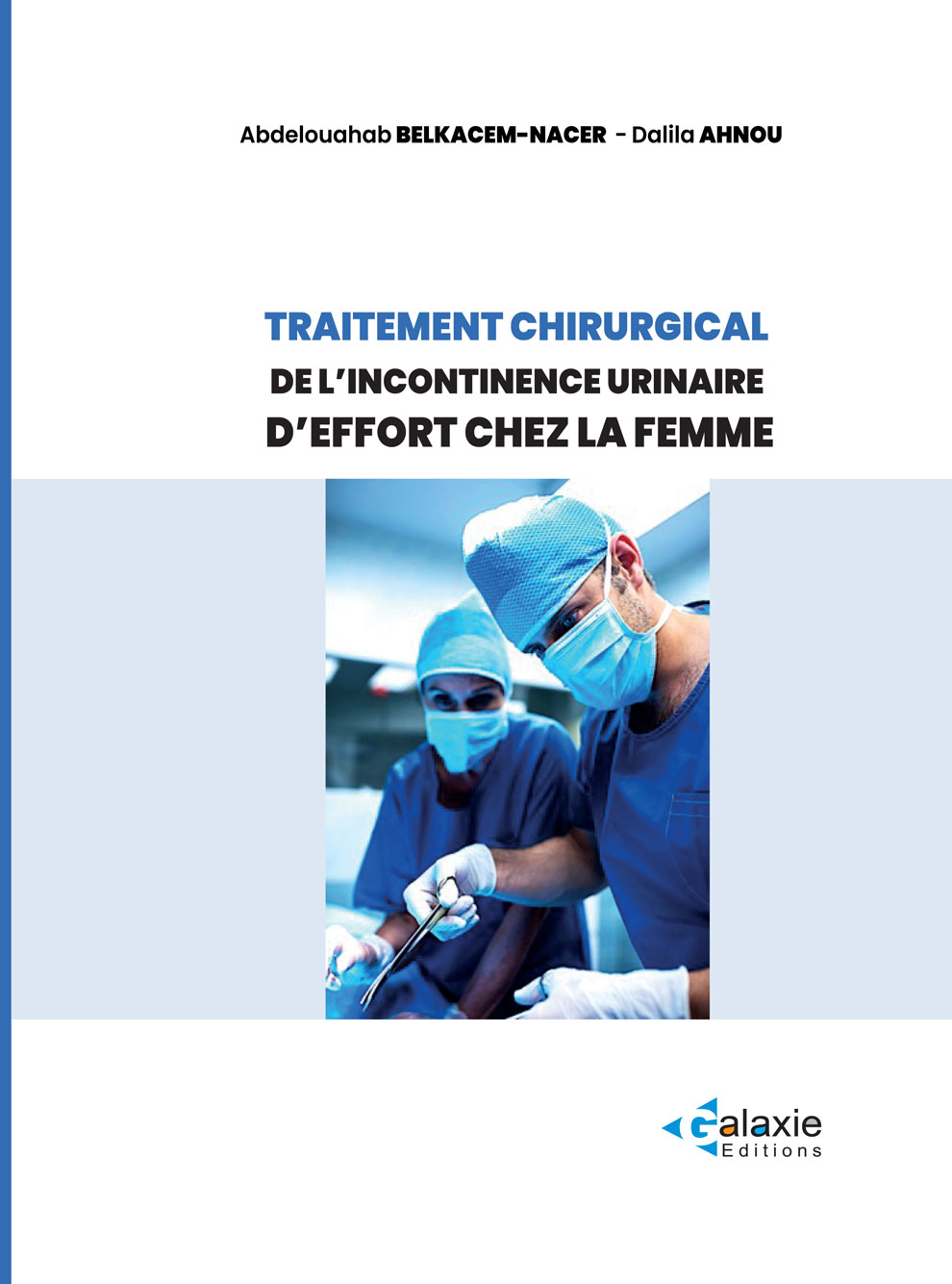 Traitement Chirurgical de l'INCONTINENCE URINAIRE D'EFFORT CHEZ LA FEMME