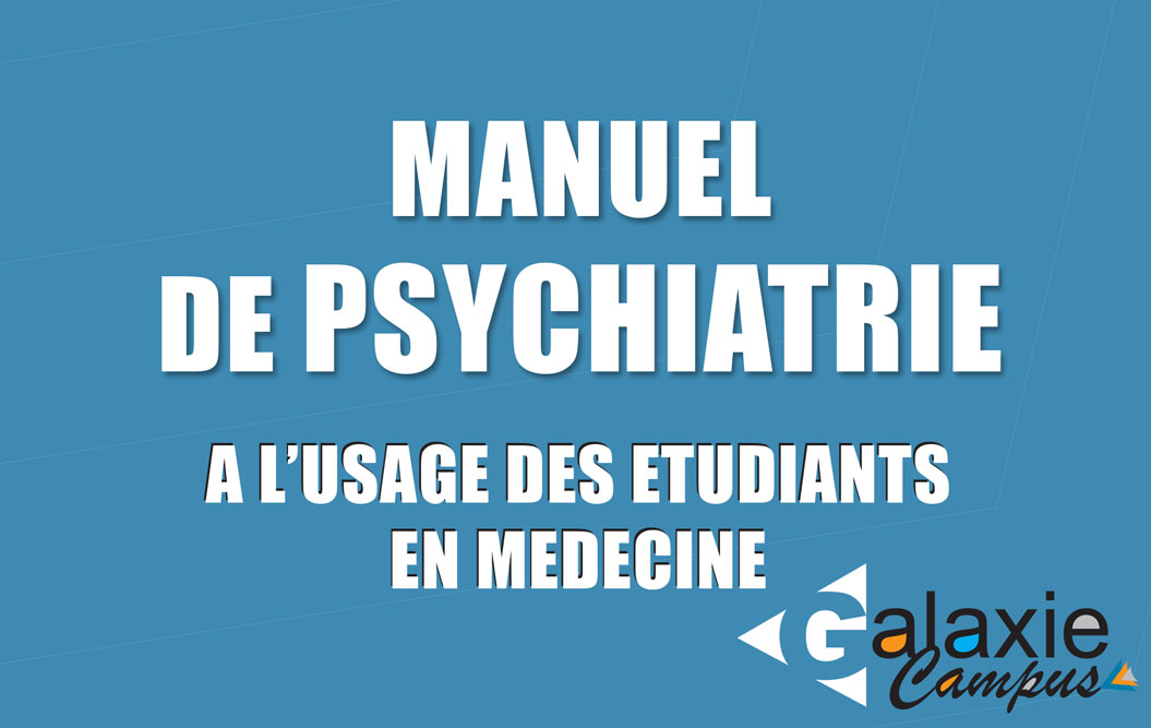 Manuel de PSYCHIATRIE à l'usage des étudiants en médecine