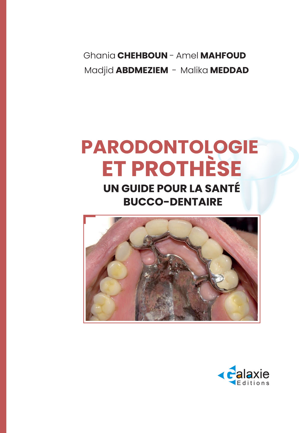 PARODONTOLOGIE ET PROTHESE un guide pour la santé bucco-dentaire