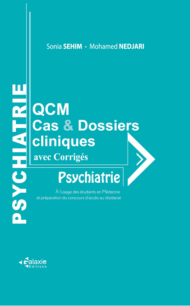 PSYCHIATRIE : QCM, Cas et Dossiers Cliniques avec corrigés